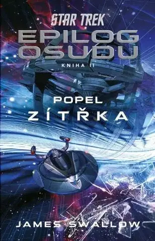 Sci-fi a fantasy Star Trek: Epilog osudu 2: Popel zítřka - James Swallow,Marek Jakub