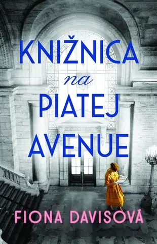 Historické romány Knižnica na Piatej avenue - Fiona Davis