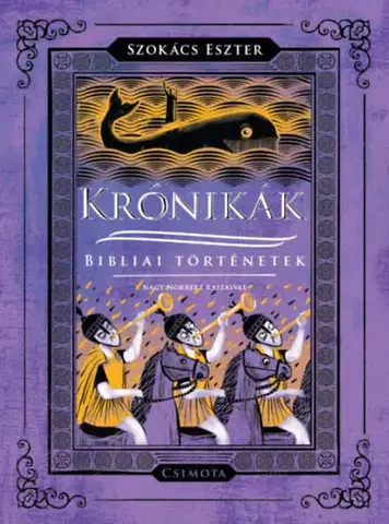 Náboženská literatúra pre deti Krónikák - Eszter Szokács