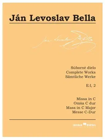 Hudba - noty, spevníky, príručky Missa in C (Súborné dielo, E:I, 2) - Bella Ján Levoslav