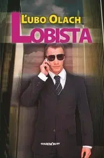 Slovenská beletria Lobista - Ľubomír Olach