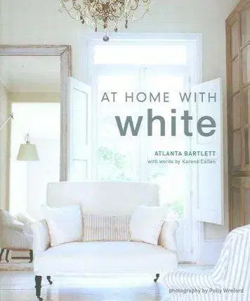 Domov, zariaďovanie At Home With White - Atlanta Bartlett