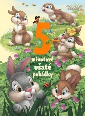 Rozprávky Disney Bunnies - 5minutové ušaté pohádky - Kolektív autorov