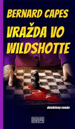 Detektívky, trilery, horory Vražda vo Wildshotte - Bernard Capes