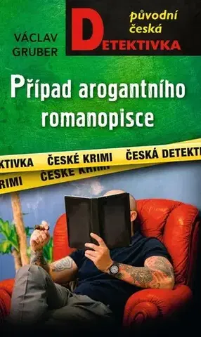 Detektívky, trilery, horory Případ arogantního romanopisce - Václav Gruber