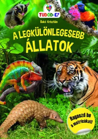 Príroda A legkülönlegesebb állatok - Krisztián Bakó