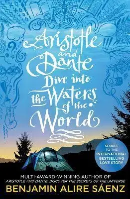 Young adults Aristotle and Dante Dive Into the Waters of the World - Benjamin Alire Sáenz