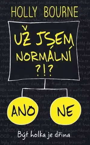 Pre dievčatá Už jsem normální?!? - Bourne Holly