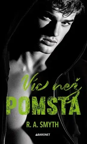Romantická beletria Víc než pomsta - Pacific Prep 3 - R. A. Smyth,Jana Rajnyšová