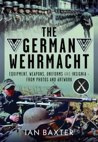 História The German Wehrmacht - Ian Baxter