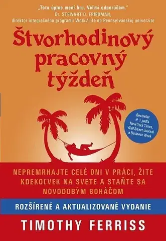 Biznis a kariéra Štvorhodinový pracovný týždeň – rozšírené a aktualizované vydanie - Timothy Ferriss,Marianna Bachledová