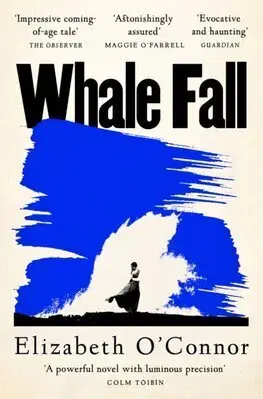 Svetová beletria Whale Fall - Elizabeth O´Connor