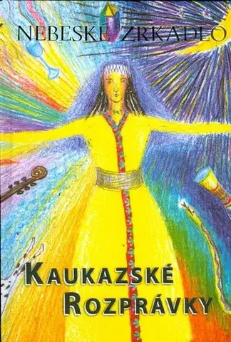 Rozprávky Kaukazské rozprávky - neuvedený,Ivan Hrmo