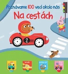 Leporelá, krabičky, puzzle knihy Poznávame 100 vecí okolo nás - Na cestách