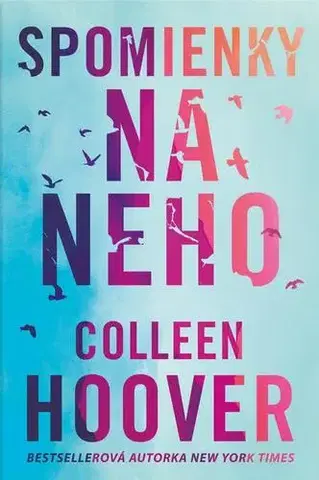 Romantická beletria Spomienky na neho - Colleen Hooverová