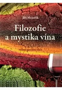 Nápoje - ostatné Filozofie a mystika vína - Jiří Mejstřík