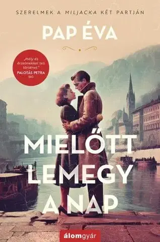 Historické romány Mielőtt lemegy a nap (bővített újrakiadás). Szerelmek a Miljacka két partján 1. - Éva Pap