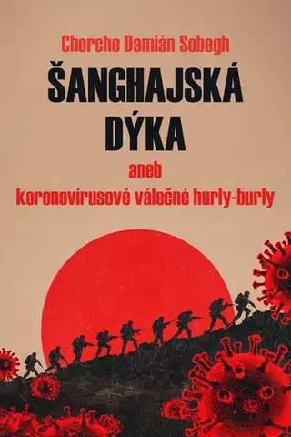 Humor a satira Šanghajská dýka - Chorche Damián Sobegh