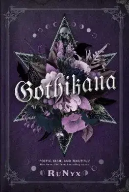 Sci-fi a fantasy Gothikana: A Dark Academia Gothic Romance - RuNyx