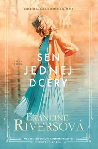 Historické romány Martino dedičstvo 2: Sen jednej dcéry - Francine Rivers