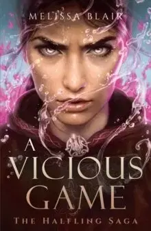 Sci-fi a fantasy A Vicious Game - The Halfling Saga 3 - Melissa Blair