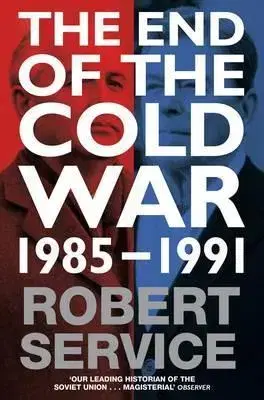 História - ostatné The End of the Cold War - Robert Service