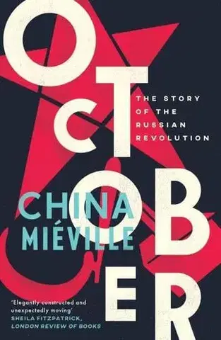 Svetové dejiny, dejiny štátov October - China Miéville