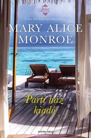 Romantická beletria Parti ház kiadó - Mary Alice Monroe,Judit Frei-Kovács