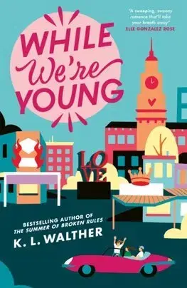 Young adults While We’re Young - K. L. Walther