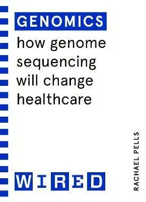 Biológia, fauna a flóra Genomics (WIRED guides) - Rachael Pells