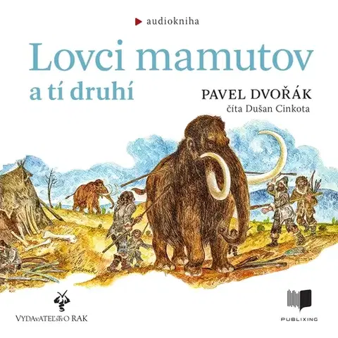 História Publixing a Vydavateľstvo RAK Lovci mamutov a tí druhí