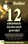 Náboženstvo - ostatné 12 základních duchovních pravidel - Steve Rother