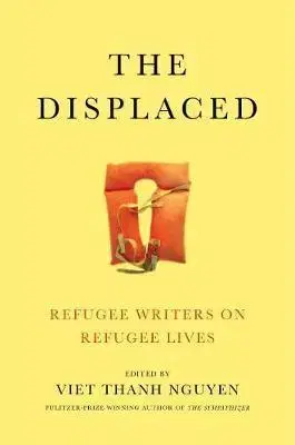 Sociológia, etnológia The Displaced - Viet Thanh Nguyen