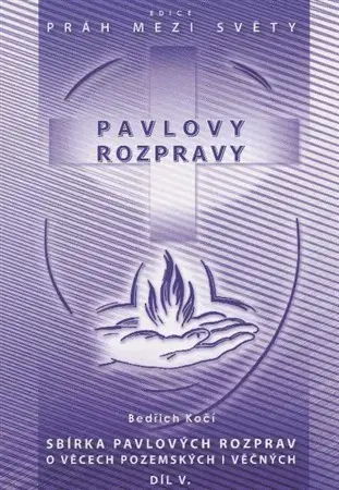 Kresťanstvo Pavlovy rozpravy V - Bedřich Kočí