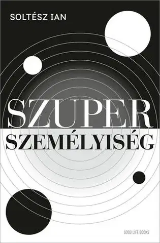 Rozvoj osobnosti Szuperszemélyiség - Soltész Ian