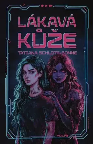 Sci-fi a fantasy Lákavá kůže - Tatiana Schlote-Bonne