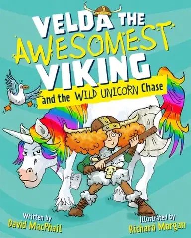 Pre deti a mládež Velda the Awesomest Viking and the Wild Unicorn Chase - David Macphail