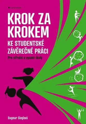Pedagogika, vzdelávanie, vyučovanie Krok za krokem ke studentské závěrečné práci - Dagmar Sieglová