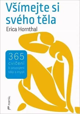 Zdravie, životný štýl - ostatné Všímejte si svého těla - Erica Hornthal