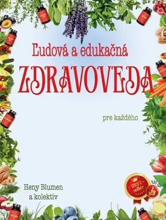 Zdravoveda, ochorenia, choroby Ľudová a edukačná zdravoveda pre každého - Heny Blumen