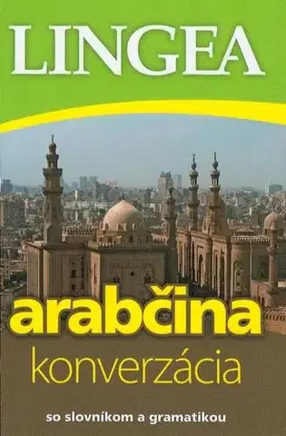 Učebnice a príručky Arabčina - konverzácia so slovníkom a gramatikou-2.vydanie
