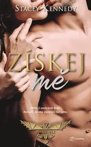 Erotická beletria Získej mě - Stacey Kennedy