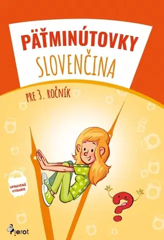 Slovenský jazyk Pätminútovky slovenčina - 3.ročník, 3. vydanie - Kolektív autorov