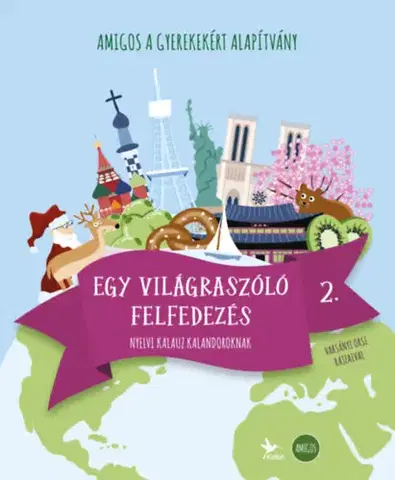 Pre deti a mládež - ostatné Amigos - Egy világraszóló felfedezés 2. - Nyelvi kalauz kalandoroknak