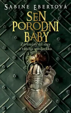 Historické romány Sen porodní báby 5 - Sabine Ebertová