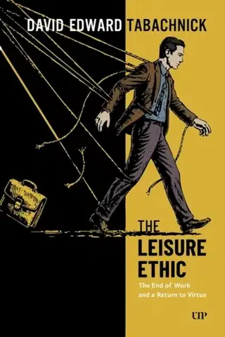 Politológia The Leisure Ethic - David Tabachnick