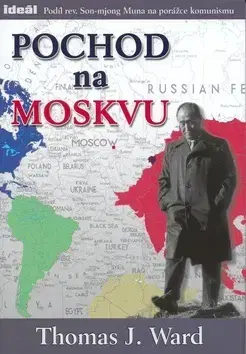 Biografie - ostatné Pochod na Moskvu - Thomas J. Ward