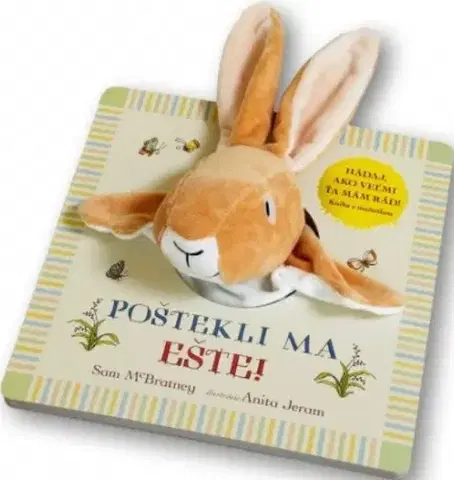 Leporelá, krabičky, puzzle knihy Poštekli ma ešte! Hádaj, ako veľmi ťa mám rád! - Sam McBratney