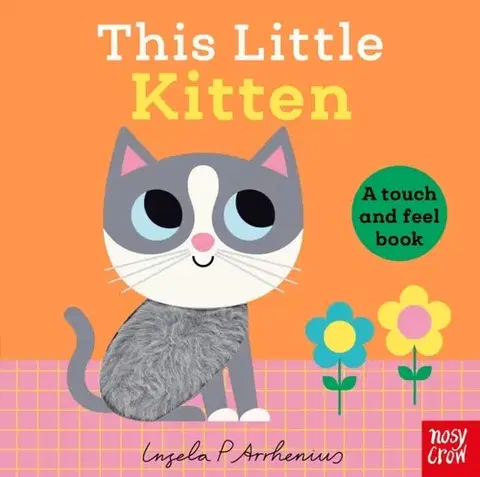 Leporelá, krabičky, puzzle knihy This Little Kitten - Nosy Crow Ltd