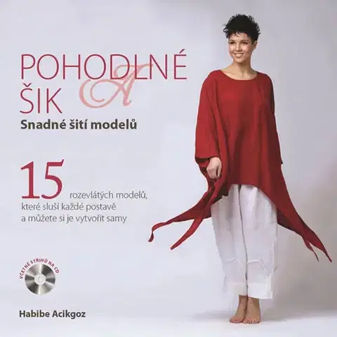 Pletenie, hačkovanie, vyšívanie, paličkovanie Pohodlné a šik - Snadné šití modelů